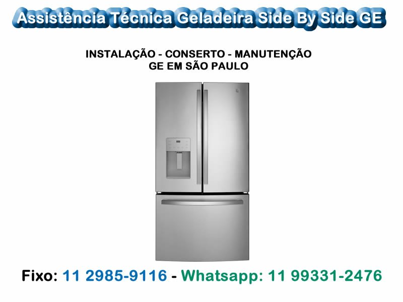 Assistência Técnica Geladeira Side By Side GE