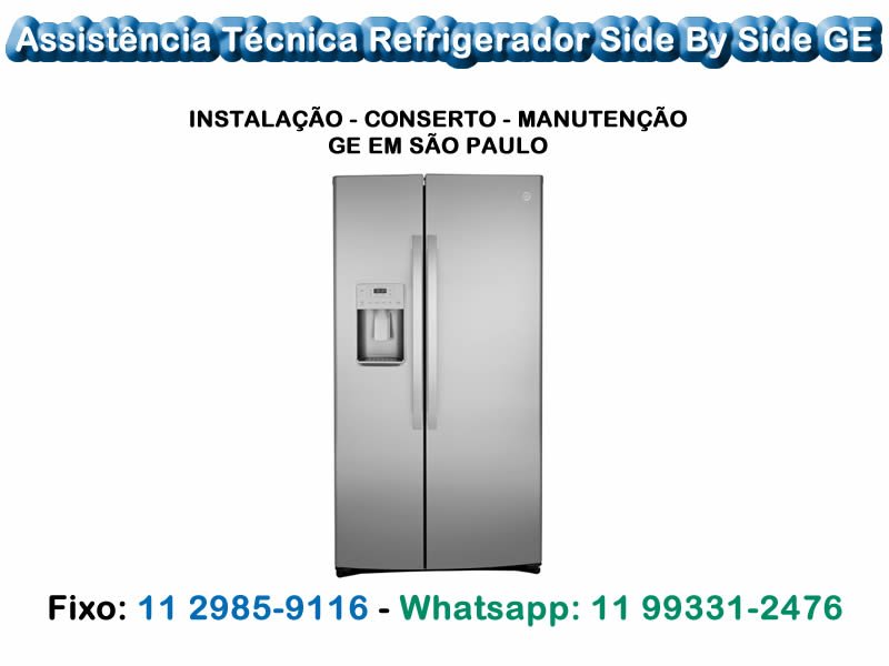 Assistência Técnica Refrigerador Side By Side GE